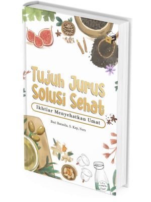 Tujuh Jurus Solusi Sehat Ikhtiar Menyehatkan Umat