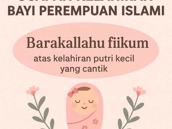 Ucapan Kelahiran Bayi Perempuan Islami: Doa dan Harapan Penuh Berkah